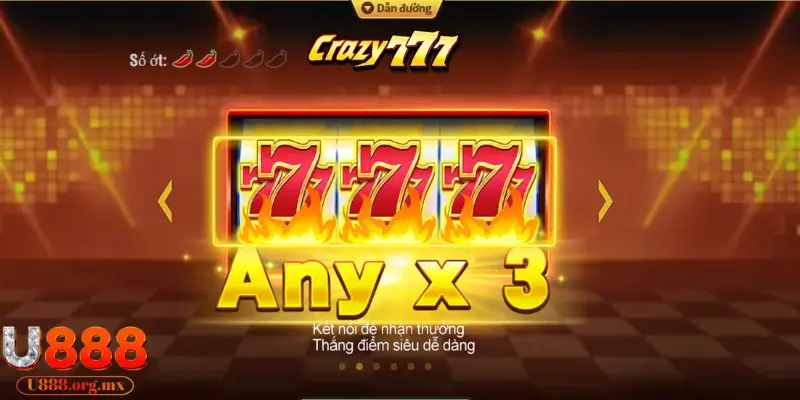 Khám phá cách chơi Crazy 777 U888 hiệu quả